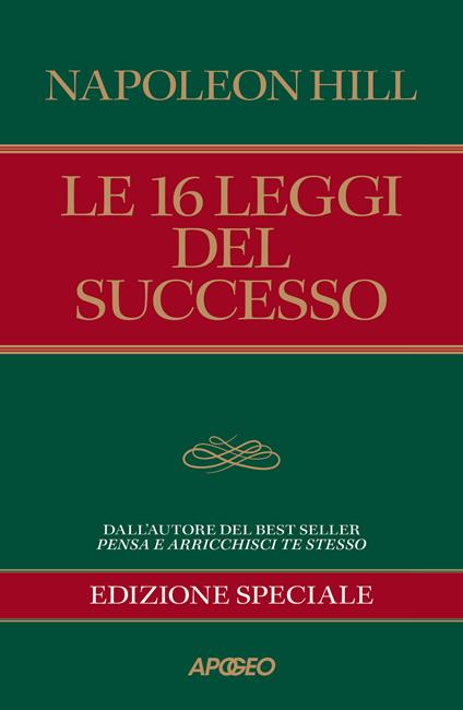 Le 16 leggi del successo. Ediz. speciale - Napoleon Hill - copertina