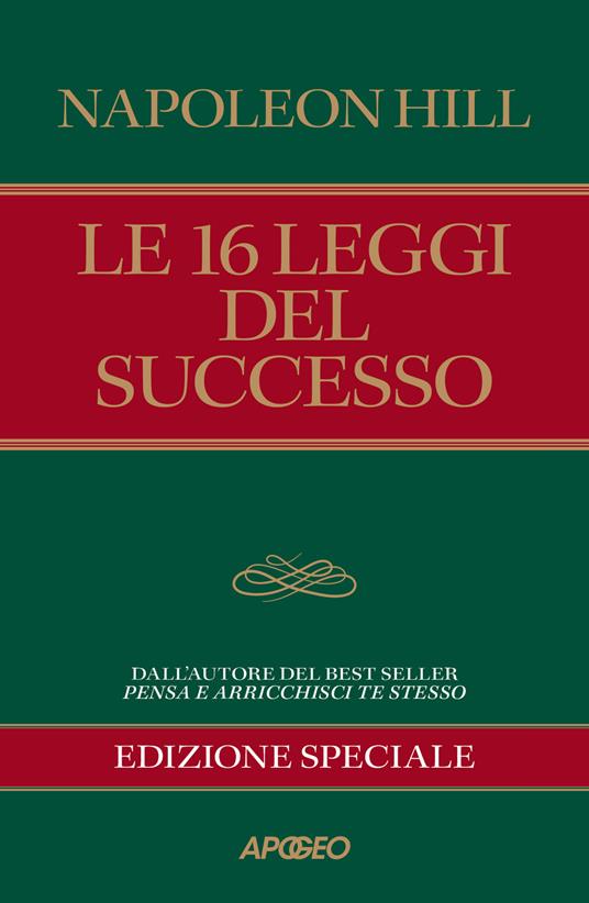 Le 16 leggi del successo. Ediz. speciale - Napoleon Hill - copertina
