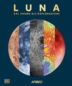 Libro Luna. Dal sogno all'esplorazione 