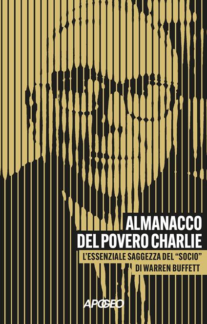 Almanacco del povero Charlie. L'essenziale saggezza del «socio» di Warren Buffett - Charles Munger - copertina