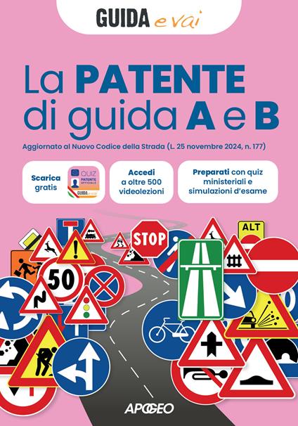 La patente di guida A e B. Aggiornato al Nuovo Codice della Strada (L. 25 novembre 2024, n. 177) - copertina