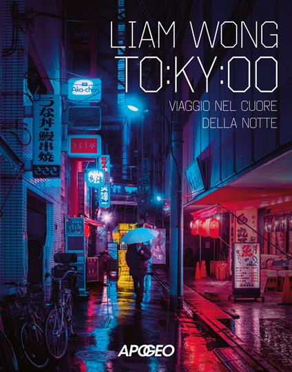 To:ky:oo. Viaggio nel cuore della notte. Ediz. illustrata - Liam Wong - copertina
