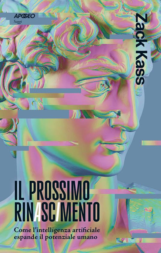 Il prossimo RinAscImento. Come l'intelligenza artificiale espande il potenziale umano - Zack Kass - copertina