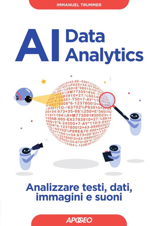 AI data analytics. Analizzare testi, dati, immagini e suoni - Immanuel Trummer - ebook