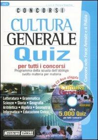 Cultura generale. Quiz. Per tutti i concorsi. Con CD-ROM - copertina