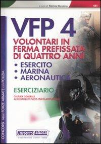 Concorsi per VFP 4. Volontari in ferma prefissata di quattro anni. Esercito, marina, areonautica. Eserciziario - copertina