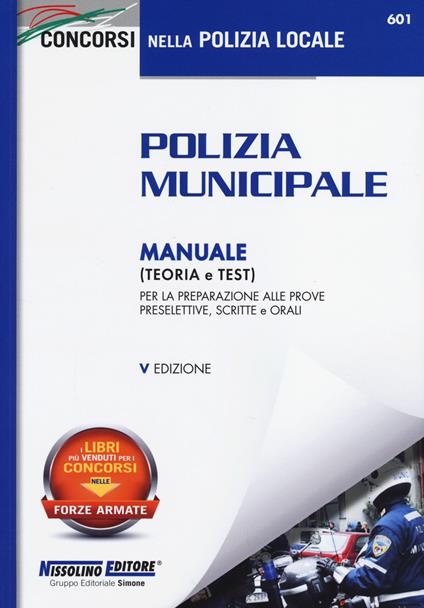 Polizia municipale. Manuale (teoria e test) per la preparazione alle prove preselettive, scritte e orali - copertina