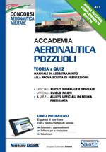 Accademia Aeronautica Pozzuoli. Teoria e quiz. Manuale di addestramento alla prova scritta di preselezione. Con aggiornamento online