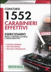Concorsi 1552 carabinieri effettivi. Eserciziario. Prova a carattere culturale e logico-deduttivo - copertina
