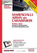 Marescialli arma dei carabinieri. Teoria e quiz. Manuale di addestramento alla prova preliminare a quiz. Con aggiornamento online