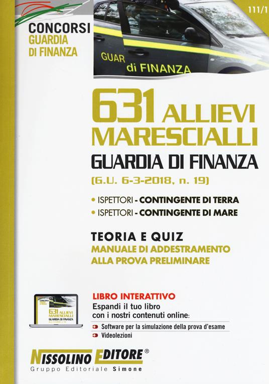 631 allievi marescialli Guardia di Finanza. Teoria e quiz. Manuale di addestramento alla prova preliminare. Con espansione online - copertina