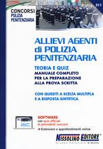 Allievi agenti di polizia penitenziaria. Teoria e Quiz. Manuale completo per la preparazione alla prova scritta. Con espansione online. Con software di simulazione