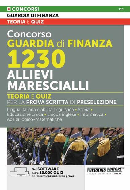 Concorso Guardia di Finanza 1230 allievi marescialli. Teoria e quiz per la prova scritta di preselezione. Con software di simulazione - copertina