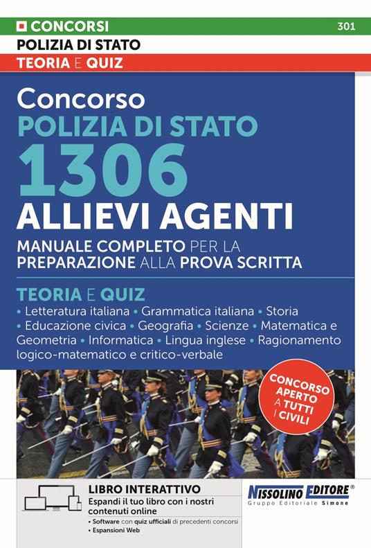 Concorso Polizia di Stato. 1306 allievi agenti. Manuale completo per la preparazione alla prova scritta. Con software di simulazione - copertina