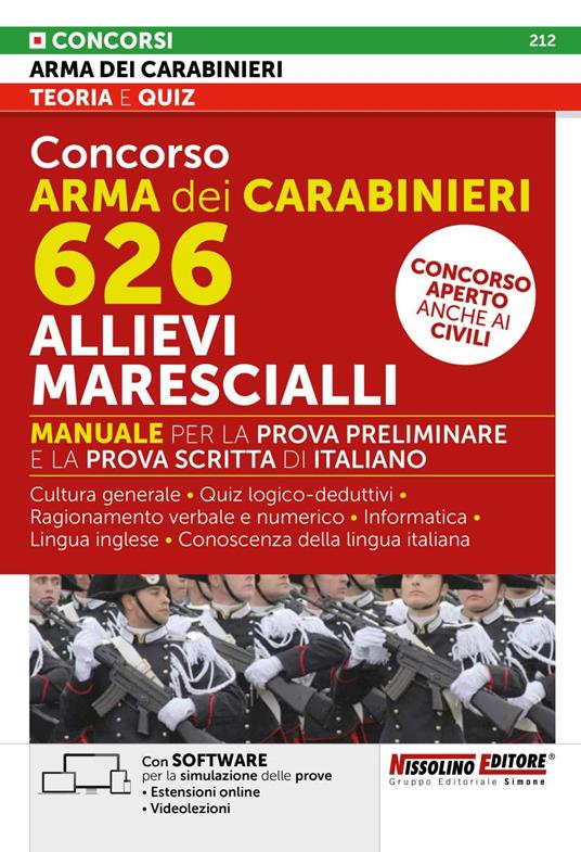 Concorso Arma dei Carabinieri 626 allievi marescialli. Manuale per la prova preliminare e della prova scritta di italiano. Con estensioni online. Con software di simulazione. Con videolezioni - copertina