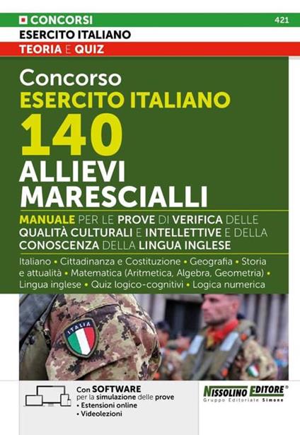 Concorso Esercito Italiano 140 Allievi Marescialli. Manuale per le prove di verifica delle qualità culturali e intellettive e della conoscenza della lingua inglese - Italiano. Con espansione online. Con software di simulazione - copertina