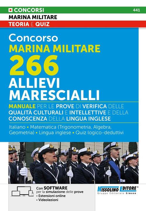 Concorso Marina Militare 266. Allievi Marescialli. Manuale per le prove di verifica delle qualità culturali e intellettive e della conoscenza della lingua inglese. Con estensioni online. Con software di simulazione delle prove. Con videolezioni - copertina