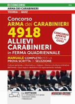 NE/211 - Concorso Arma dei Carabinieri 4918 Allievi Carabinieri in Ferma Quadriennale - Manuale Completo per la Prova Scritta di Selezione