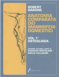 Trattato di anatomia comparata dei mammiferi domestici. Vol. 1: Osteologia - Robert Barone - copertina