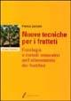 Nuove tecniche per i frutteti. Fisiologia e metodi innovativi nell'allevamento dei fruttiferi