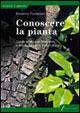 Conoscere la pianta. Guida pratica di anatomia e fisiologia per il frutticoltore - Massimo Fornaciari - copertina