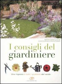 I consigli del giardiniere. Una risposta a tutti i problemi del verde - copertina