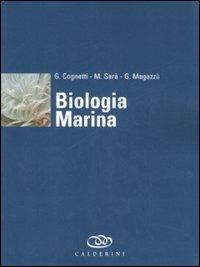 Biologia marina - Giuseppe Cognetti,Michele Sarà,Giuseppe Magazzù - copertina