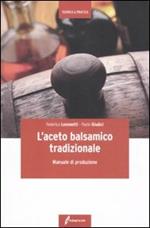 L' aceto balsamico tradizionale. Manuale di produzione