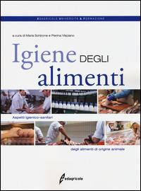 Igiene degli alimenti. Aspetti igienico-sanitari degli alimenti di origine animale - copertina