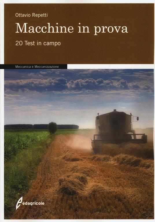 Macchine in prova. 20 test in campo - Ottavio Repetti - copertina