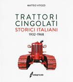 Trattori cingolati storici italiani (1932-1968). Ediz. a colori