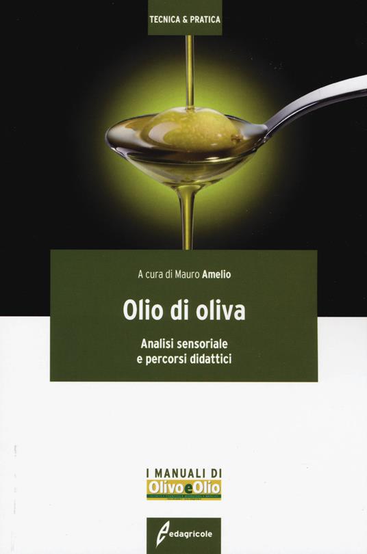 Olio di oliva. Analisi sensoriale e percorsi didattici - copertina