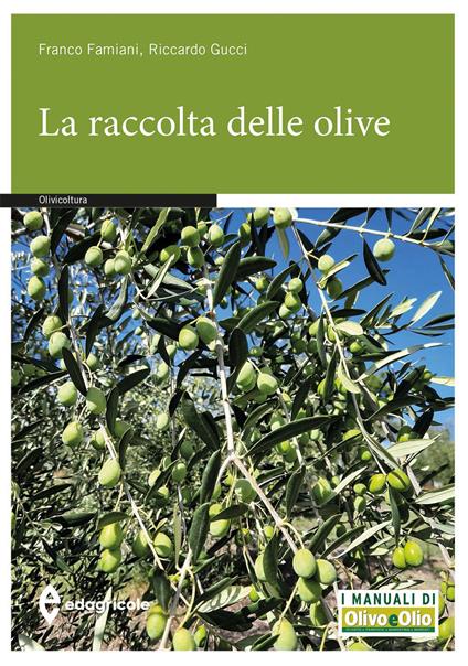 La raccolta delle olive - Franco Famiani,Riccardo Gucci - copertina