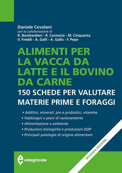 Alimenti per la vacca da latte e il bovino da carne. 150 schede per valutare materie prime e foraggi - Daniele Cevolani - copertina