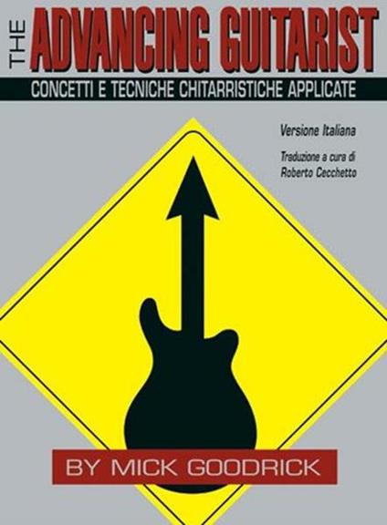 The Advancing Guitarist, Concetti e tecniche chitarristiche applicate (spartiti musicali) -  Mick Goodrick - copertina