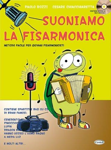 Suoniamo la fisarmonica. Con CD - Paolo Rozzi,Cesrae Chiacchieretta - copertina