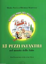  Maria Vacca. 13 Pezzi Infantili Nel Mondo Delle Fiabe. Pianoforte