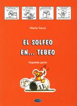 El solfeo... en tebeo. Curso de solfeo para niños. Vol. 2