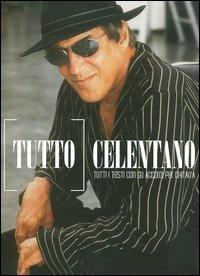 Tutto Celentano. Tutti i testi con gli accordi per la chitarra - copertina