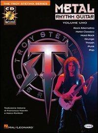 Metal rhythm guitar. Con CD. Vol. 1 - Troy Stetina - copertina