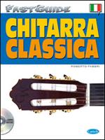 Fast guide: chitarra classica. Con CD Audio