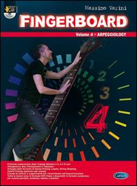 Fingerboard. Con DVD. Vol. 4: Arpeggiology - Massimo Varini - copertina