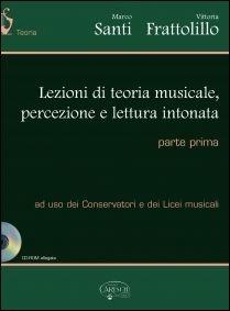 Lezioni di teoria musicale percezione e lettura intonata. Con CD-ROM. Vol. 1 - Marco Santi,Vittoria Frattolillo - copertina