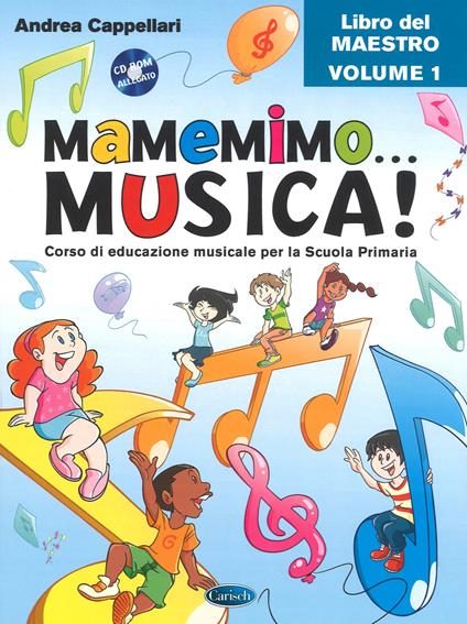 Mamemimo... musica! Corso di educazione musicale per la Scuola primaria. Libro del maestro. Vol. 1 - Andrea Cappellari - copertina