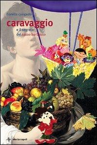 Caravaggio e il segreto del Tasso Barbasso - Fiorella Congedo - copertina
