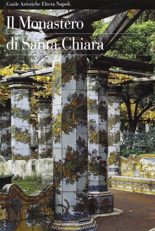 Il monastero di Santa Chiara. Guide artistiche - copertina