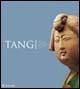 Tang. Arte e cultura in Cina prima dell'anno Mille. Catalogo della mostra (Napoli, 15 dicembre 2005-22 aprile 2006) - copertina