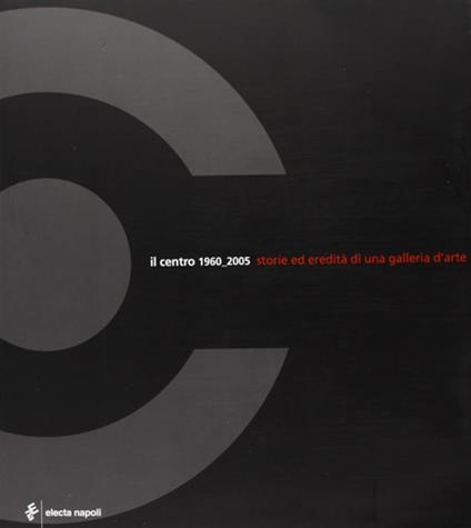 Galleria Caròla. Il centro 1960-2005 - copertina