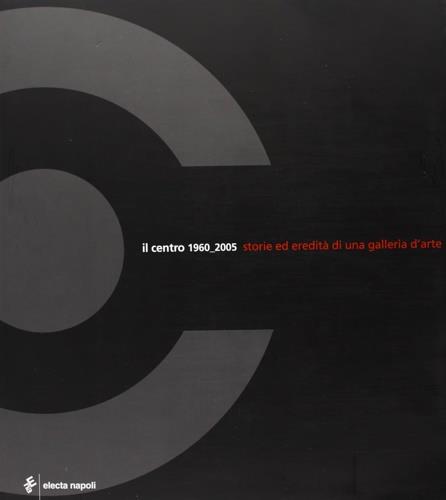Galleria Caròla. Il centro 1960-2005 - copertina