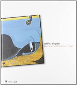 L' occhio di Napoli-The eye of Naples - Caterina Arciprete - copertina